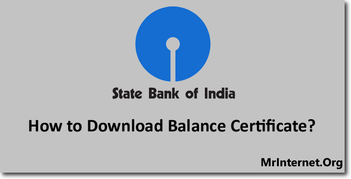Process of Downloading SBI Account Balance Certificate