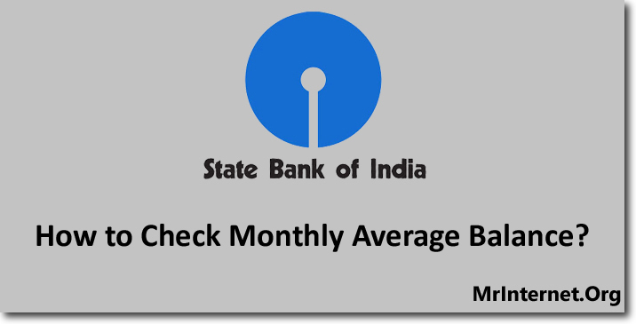 Steps to Check the Monthly Average Balance of SBI Account Online