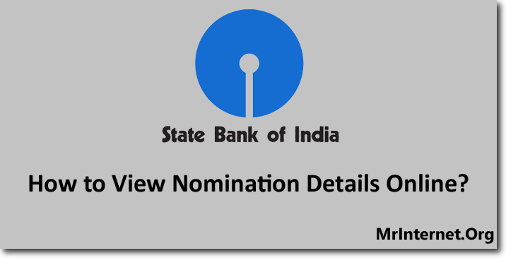 Process to View or Check SBI Nomination Details Online