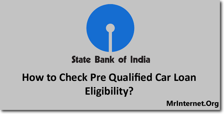 SBI Pre Qualified Car Loan Eligibility