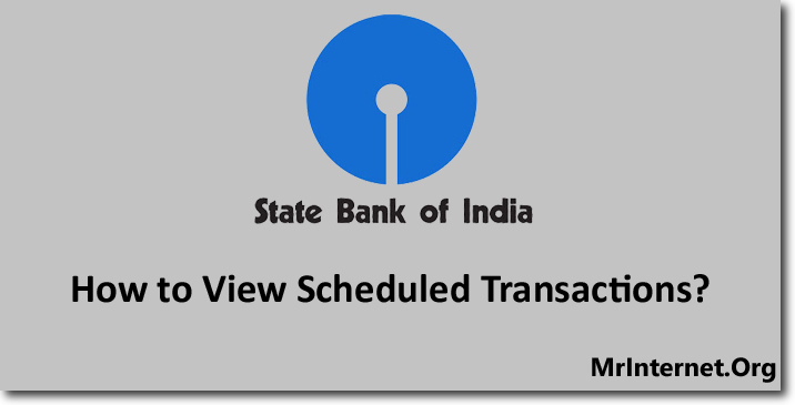 View Scheduled Transactions in SBI Online