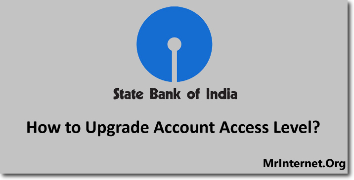 Process to Upgrade the Access Level in SBI Online