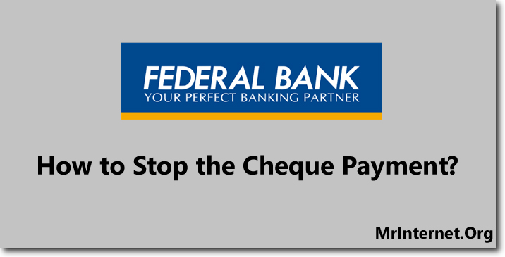 Stop Federal Bank Cheque Payment