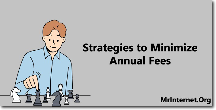 Strategies to minimize the credit card annual fees